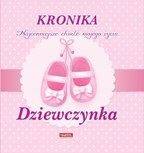 

Kronika. Najcenniejsze Chwile...dziewczynka
