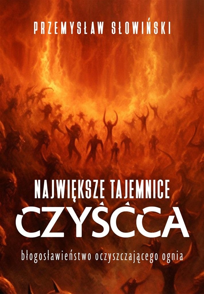 NAJWIĘKSZE TAJEMNICE CZYŚĆA PRZEMYSŁAW SŁOWIŃSKI