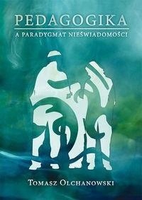 Pedagogika A Paradygmat Nieświadomości