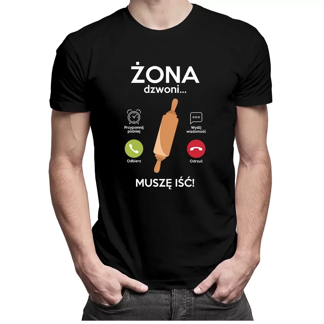 

Żona dzwoni, muszę iść koszulka dla męża