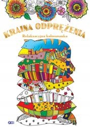 Relaksacyjna kolorowanka. Kraina odprężenia