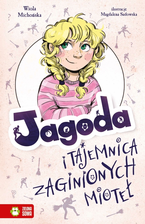 

Jagoda i tajemnica zaginionych mioteł W.Michońska