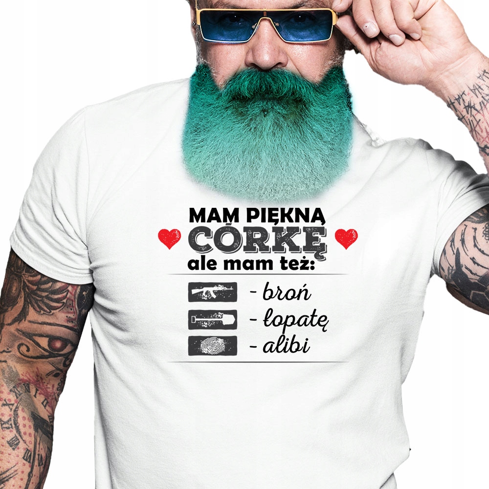 

Mam piekną córkę ale mam też Śmieszna Koszulka L