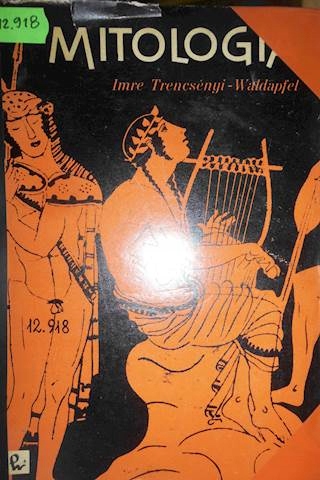 Mitologia - Imre Trencsenyi Waldapfel