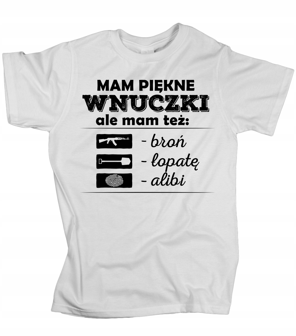 

Koszulka męska Mam pięknę wnuczki i alibi bron S
