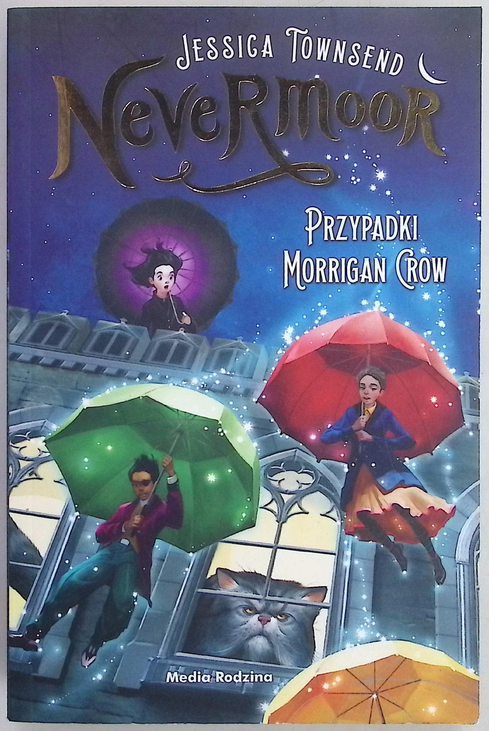 Nevermoor Przypadki Morrigan Crow Jessica Townsend