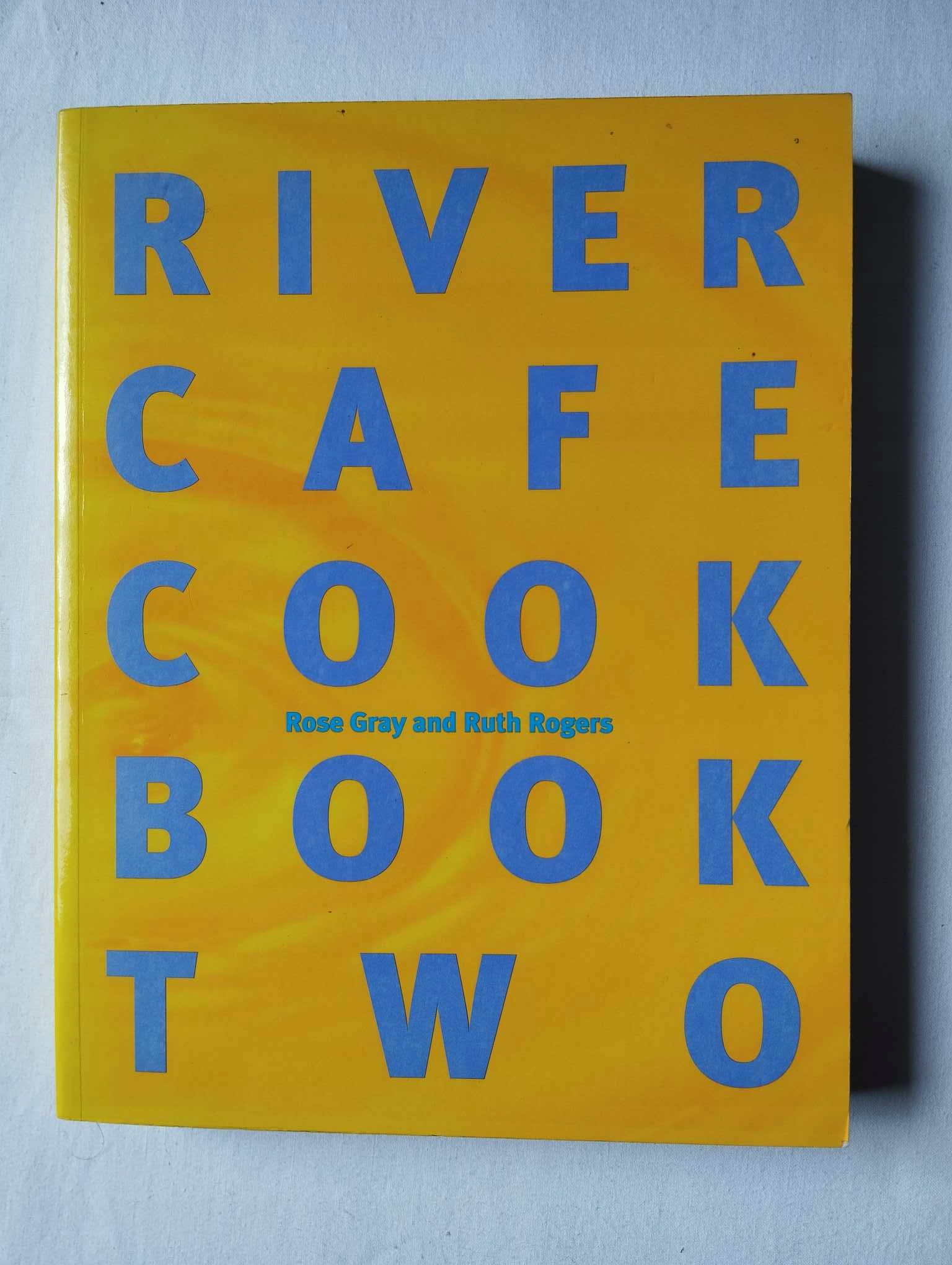 River Cafe Cook Book Two Rose Gray and Ruth Rogers ISBN 9780091864194
