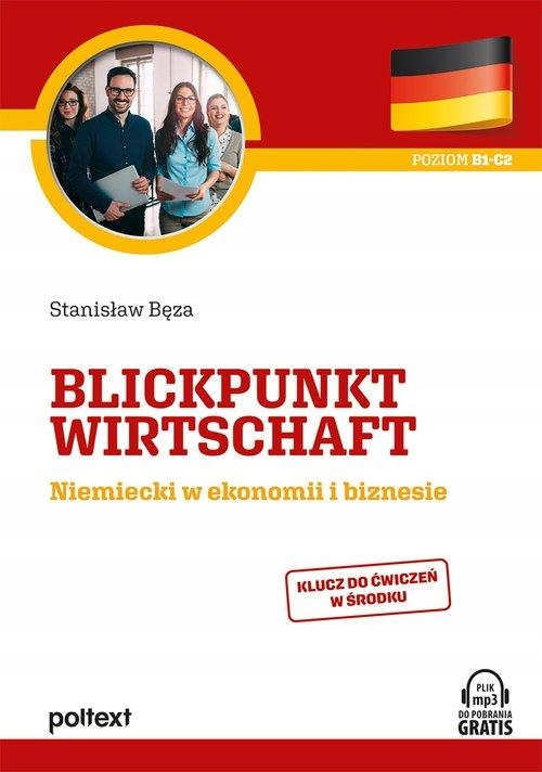 Blickpunkt Wirtschaft. Niemiecki w ekonomii i biznesie. Poltext