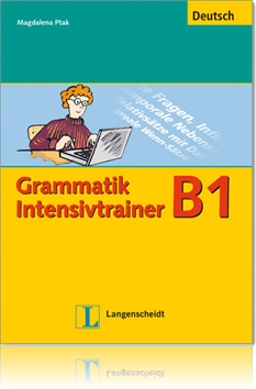 Grammatik Intensivtrainer B1 Magdalena Ptak