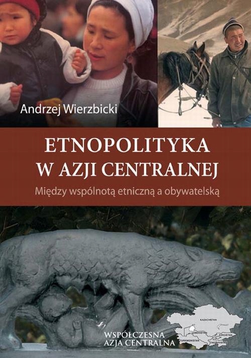 ETNOPOLITYKA W AZJI CENTRALNEJ. MIĘDZY WS.. EBOOK