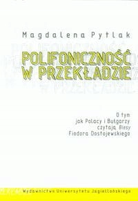 POLIFONICZNOŚĆ W PRZEKŁADZIE MAGDALENA PYTLAK