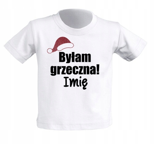 

Koszulka biała nadruk Byłam Grzeczna Imię 5-6 lat
