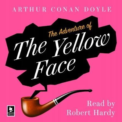 Adventure of the Yellow Face - Conan Doyle, Arthur
