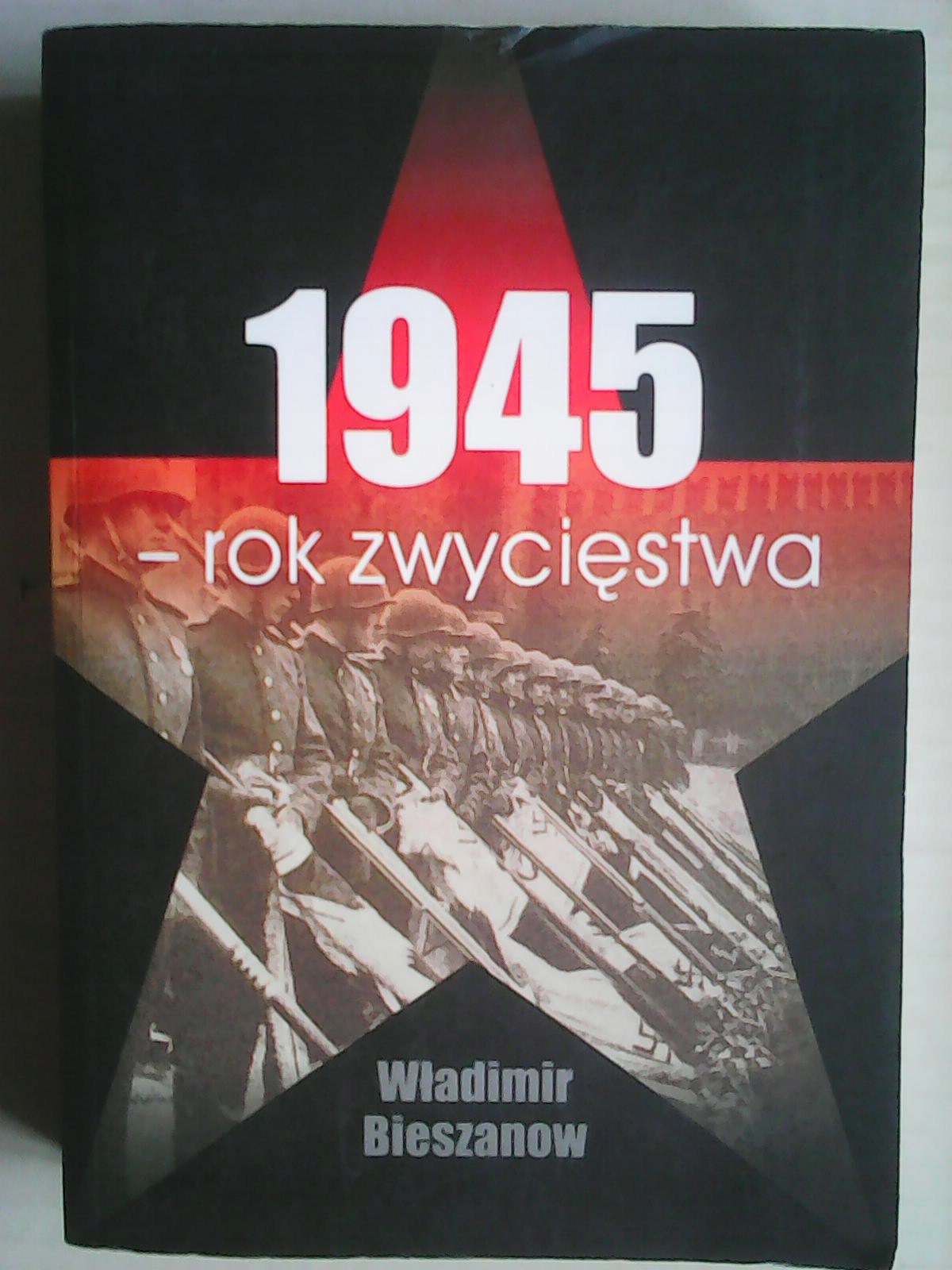 1945 ROK ZWYCIĘSTWA BIESZANOW