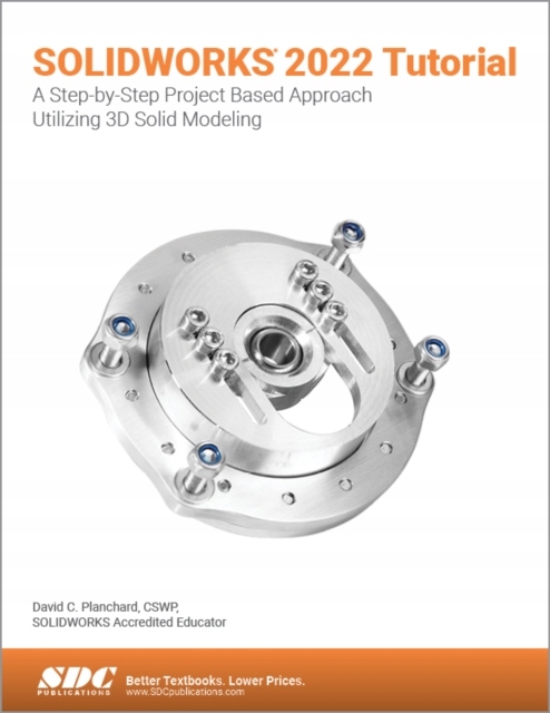 SOLIDWORKS 2022 Tutorial: A Step-by-Step Project (13723505028 ...