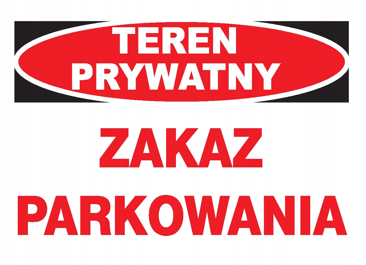 

Tabliczka Teren Prywatny Zakaz Parkowania 25x35 cm
