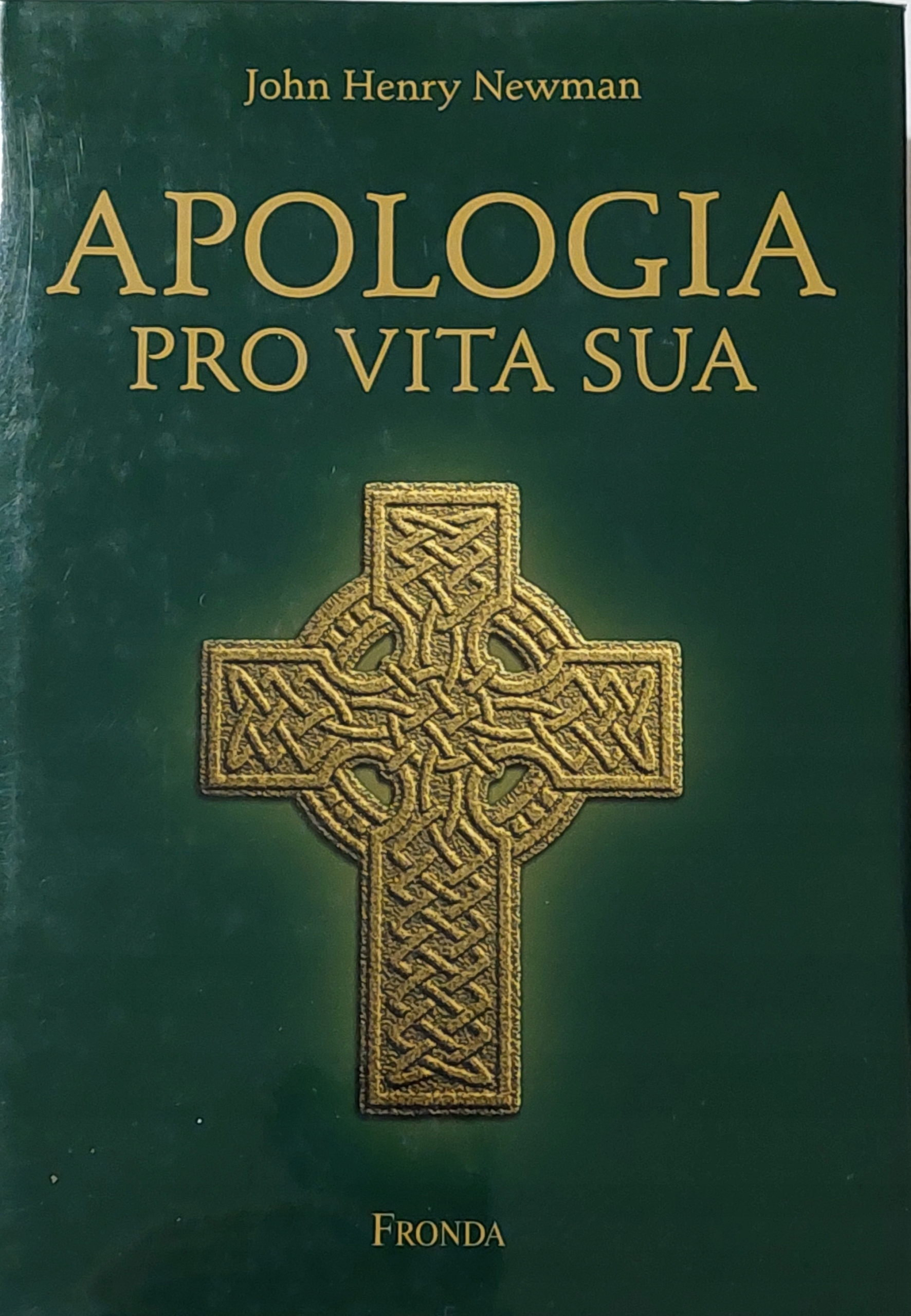John Henry Newman - Apologia Pro Vita Sua