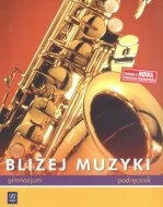 Muzyka Gim Kl 1-3. Podręcznik Bliżej muzyki 2009
