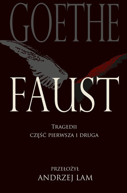

Faust Tragedii część pierwsza i druga