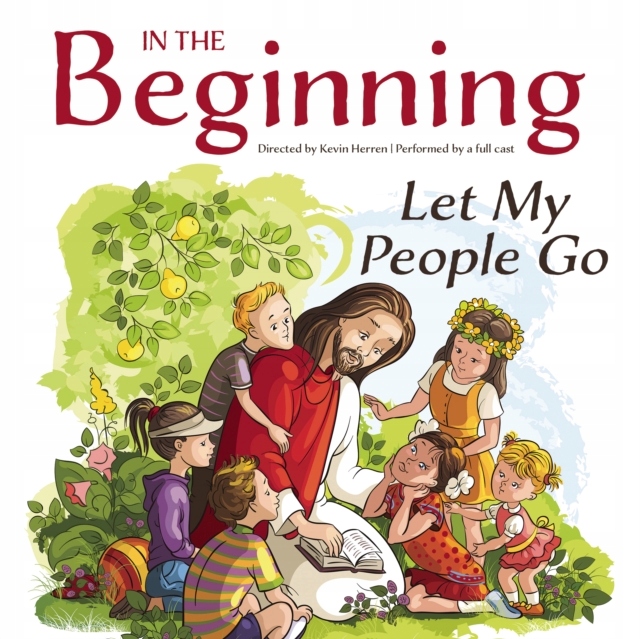 In the Beginning: Let My People Go - AUDIOBOOK