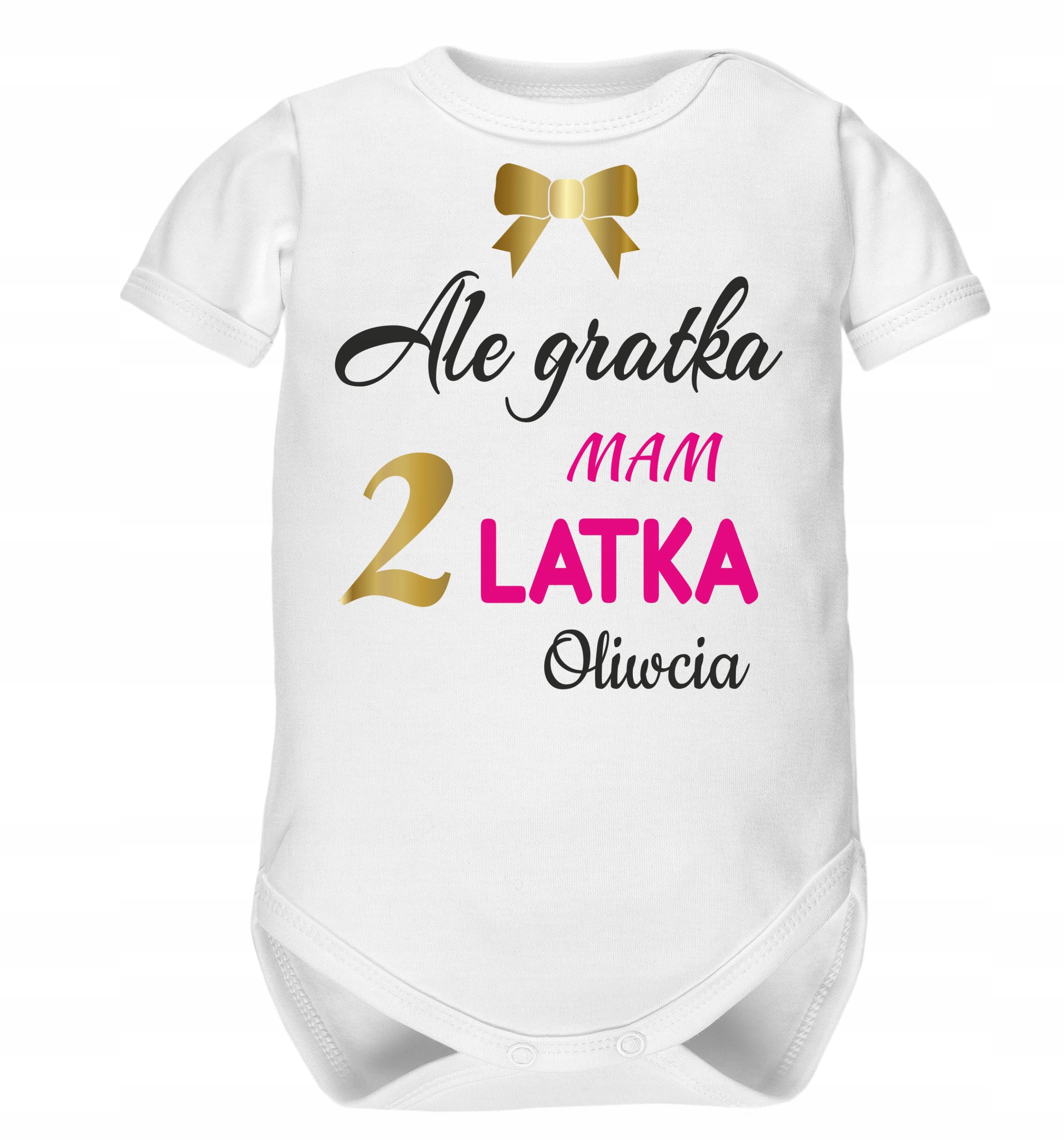 

Body Ale gratka mam dwa latka 2 urodziny Imię 86