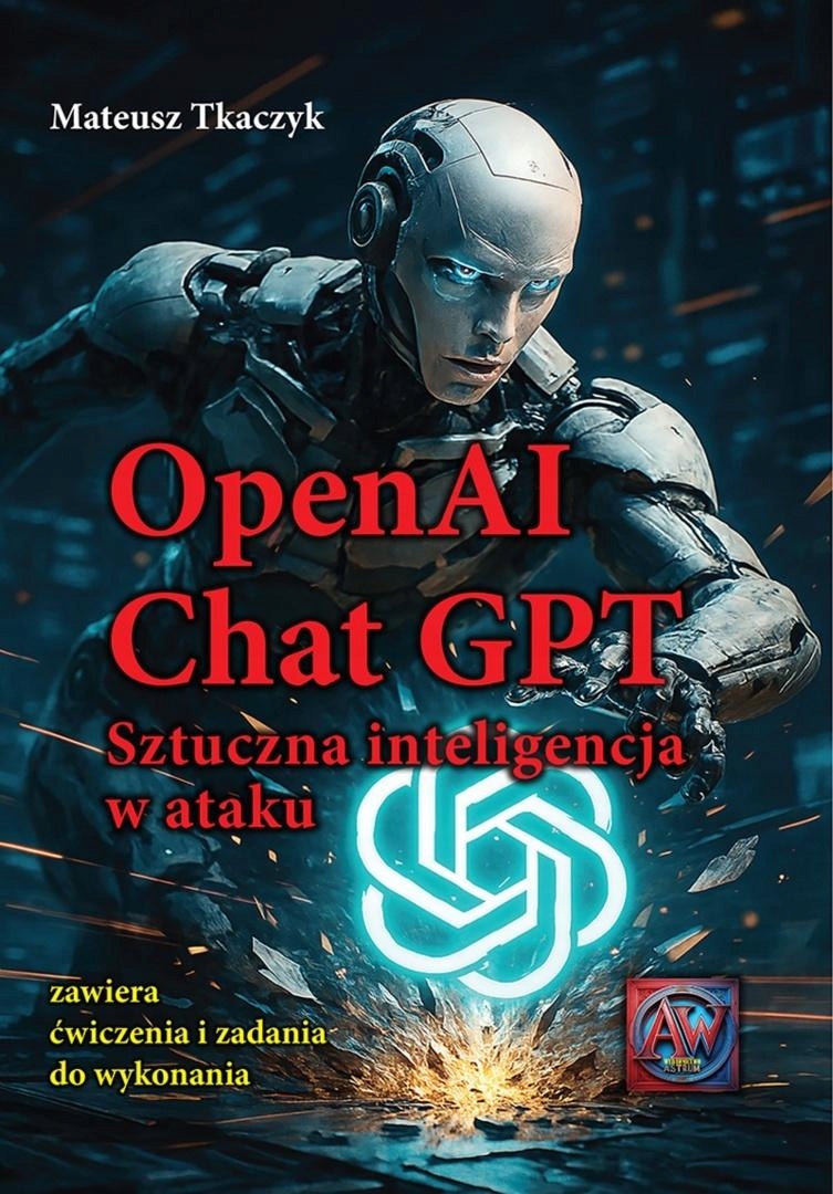 OpenAI Chat Gpt Sztuczna inteligencja w ataku Tkaczyk Mateusz miękka