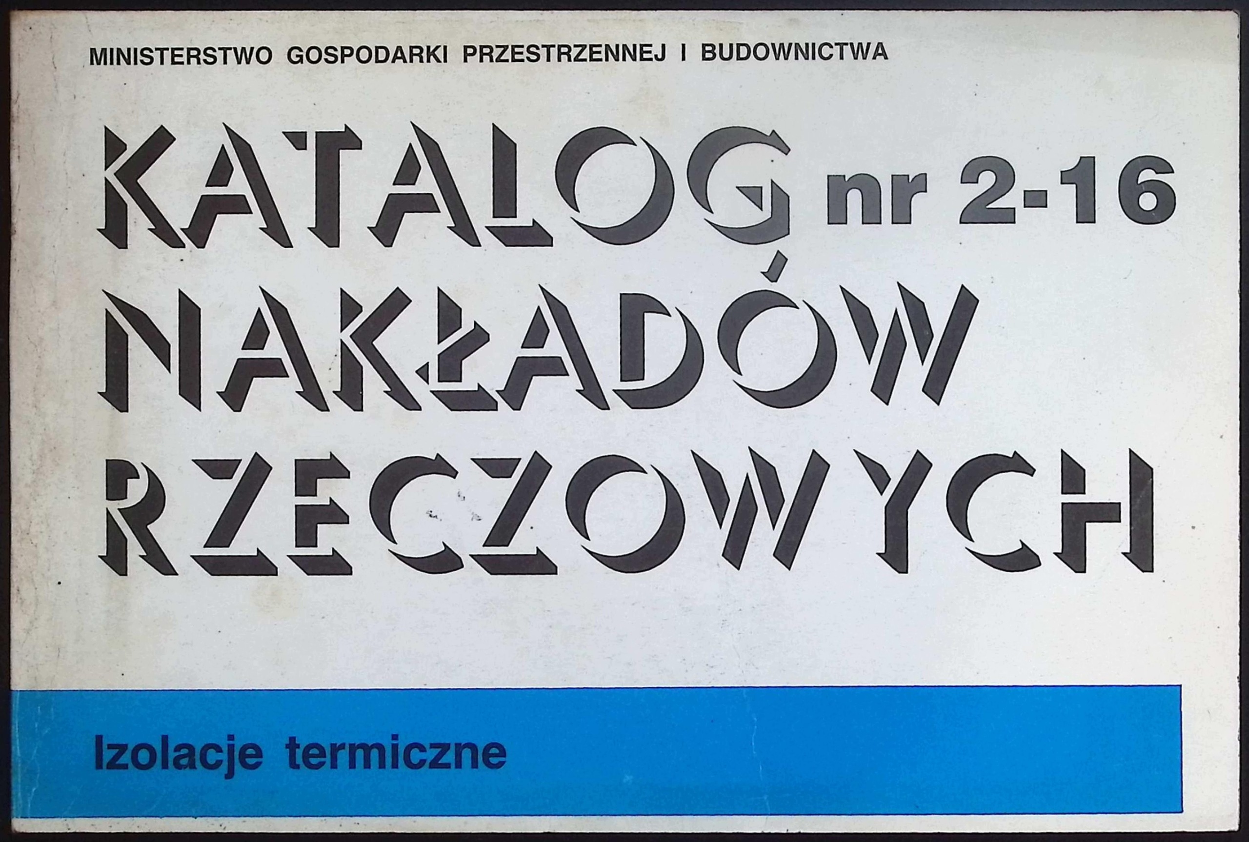 Katalog nakładów rzeczowych nr 2-16. Izolacje termiczne
