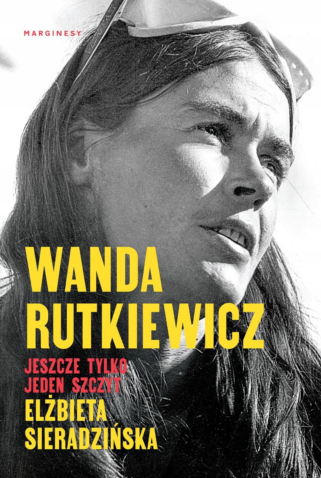 

Wanda Rutkiewicz Jeszcze tylko jeden szczyt