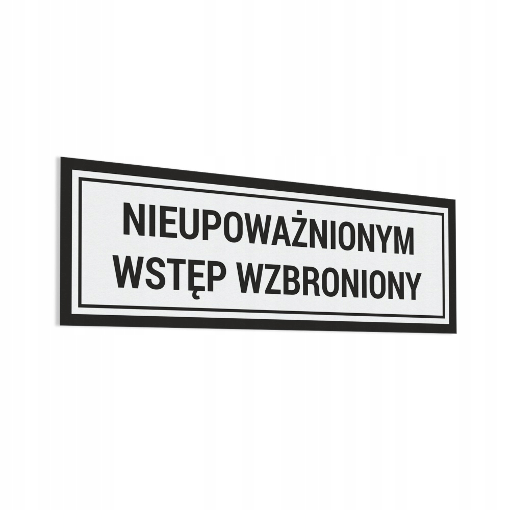

Nieupoważnionym Wstęp Wzbroniony naklejka 10x30