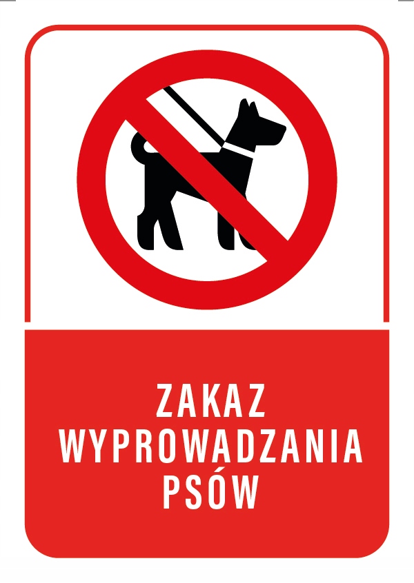 

Tabliczka Zakaz Wyprowadzania Psów 30x40 Pcv