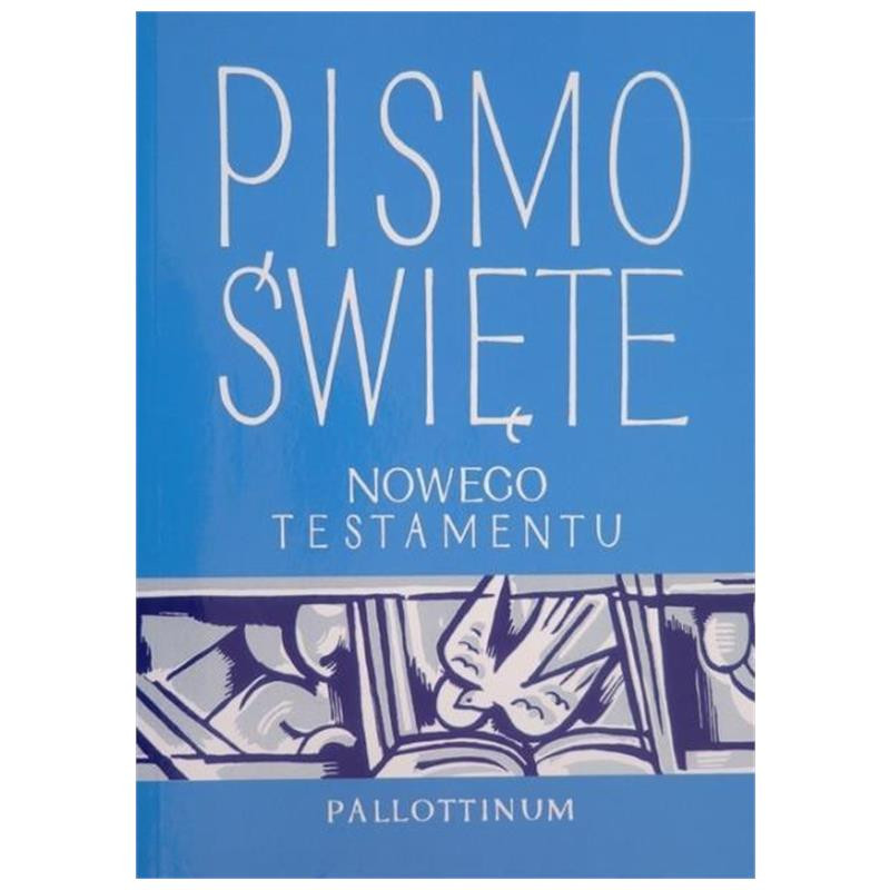 Pismo Święte Nowego Testamentu OP. TWARDA PALLOTT.