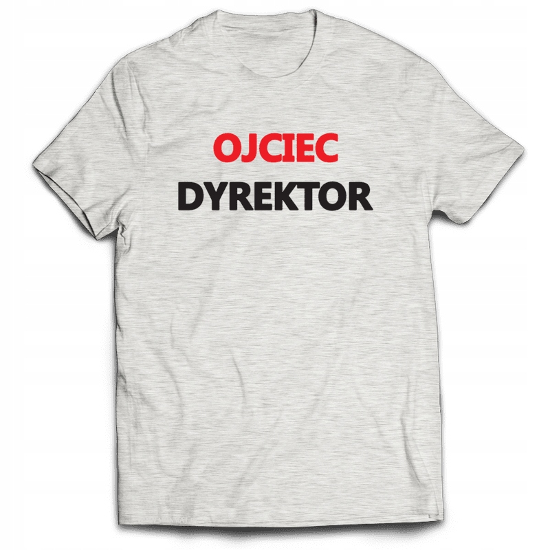 

Koszulka Śmieszne - Ojciec Dyrektor M