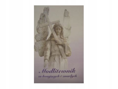 Modlitewnik za konających i zmarłych -