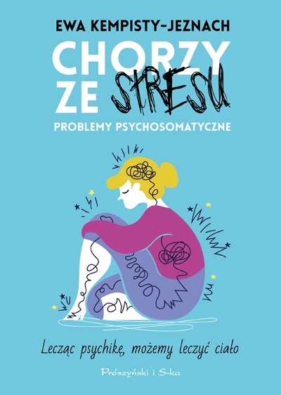 

Chorzy ze stresu 1 . Problemy psychosomatyczne