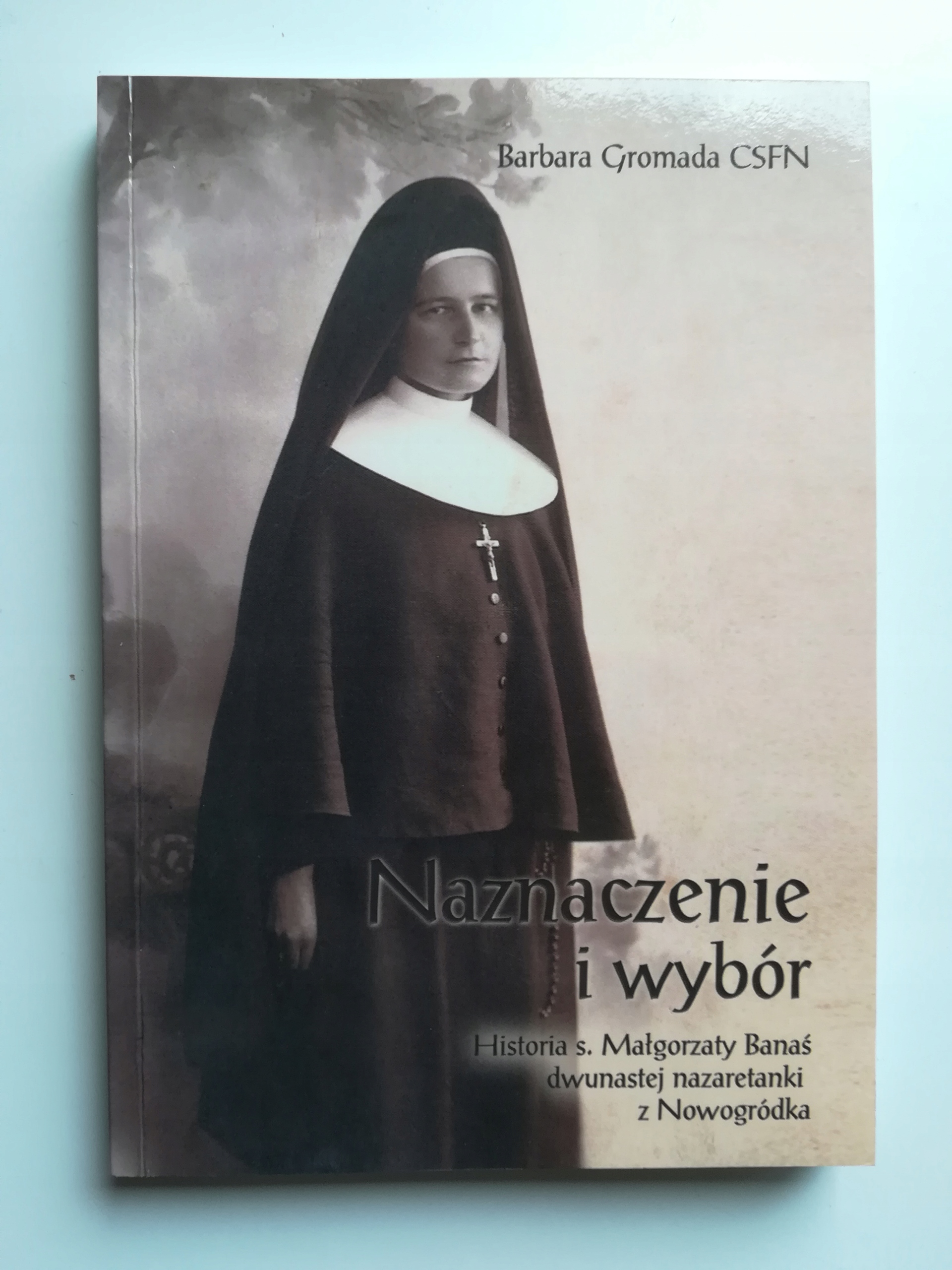 Naznaczenie i wybór. Barbara Gromada Csfn