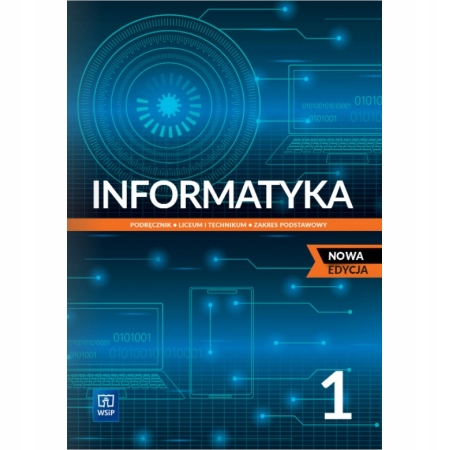 Informatyka 1 Podręcznik Zakres podstawowy LO WSiP