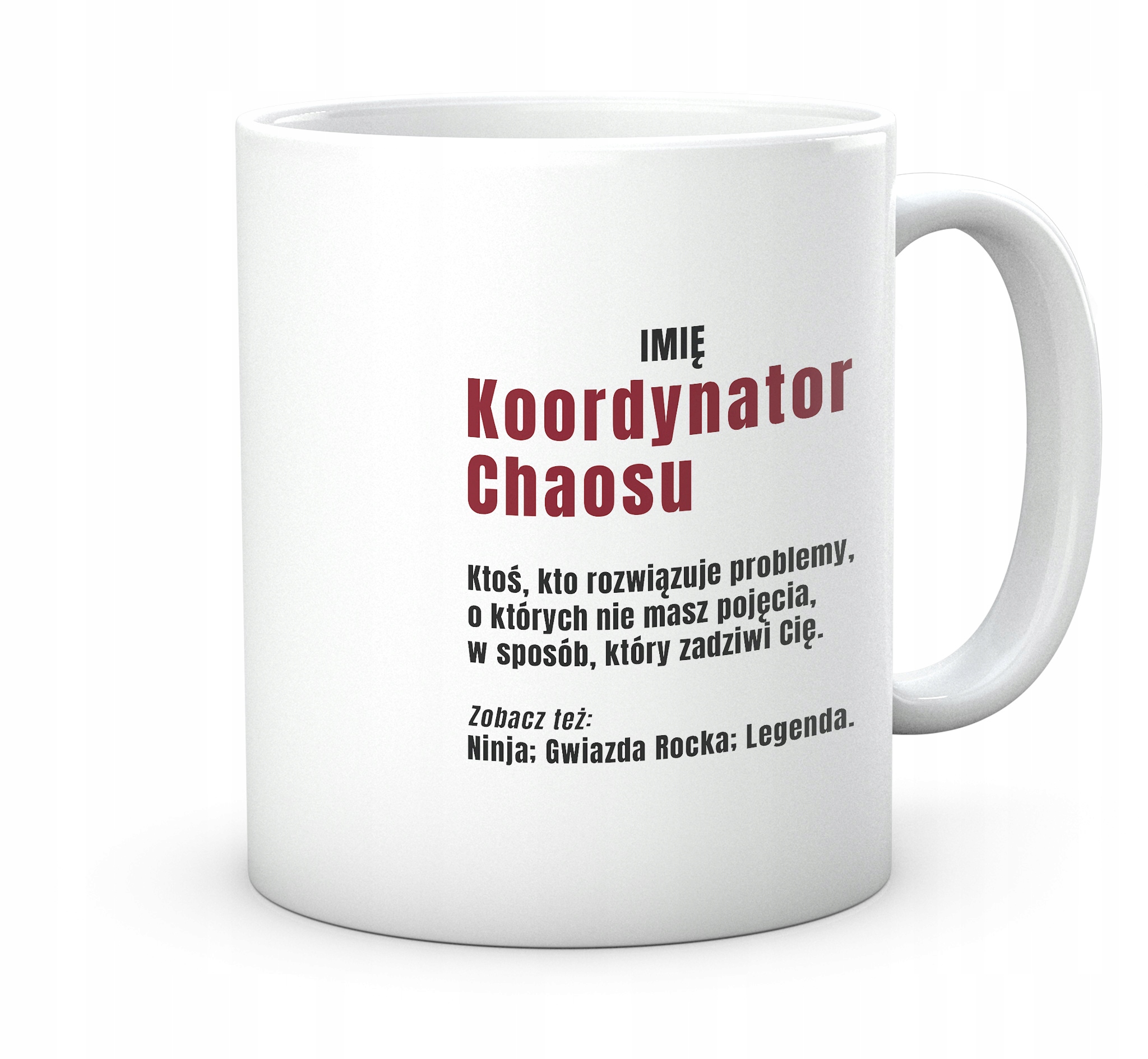 

Kubek do pracy. Koordynator Chaosu Imię.