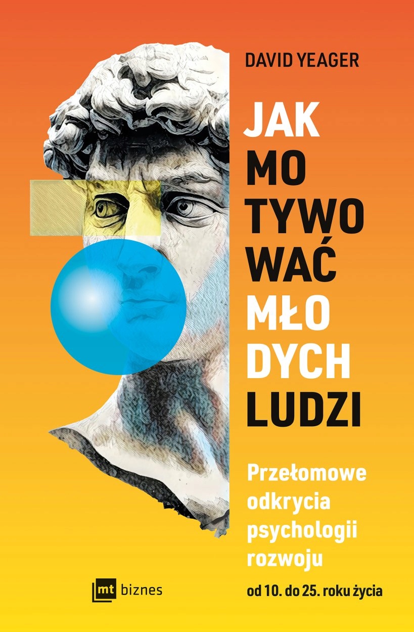 Jak motywować młodych ludzi David Yeager
