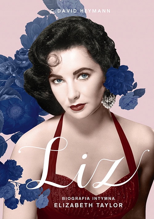 LIZ. BIOGRAFIA INTYMNA ELIZABETH TAYLOR C. DAVID HEYMANN