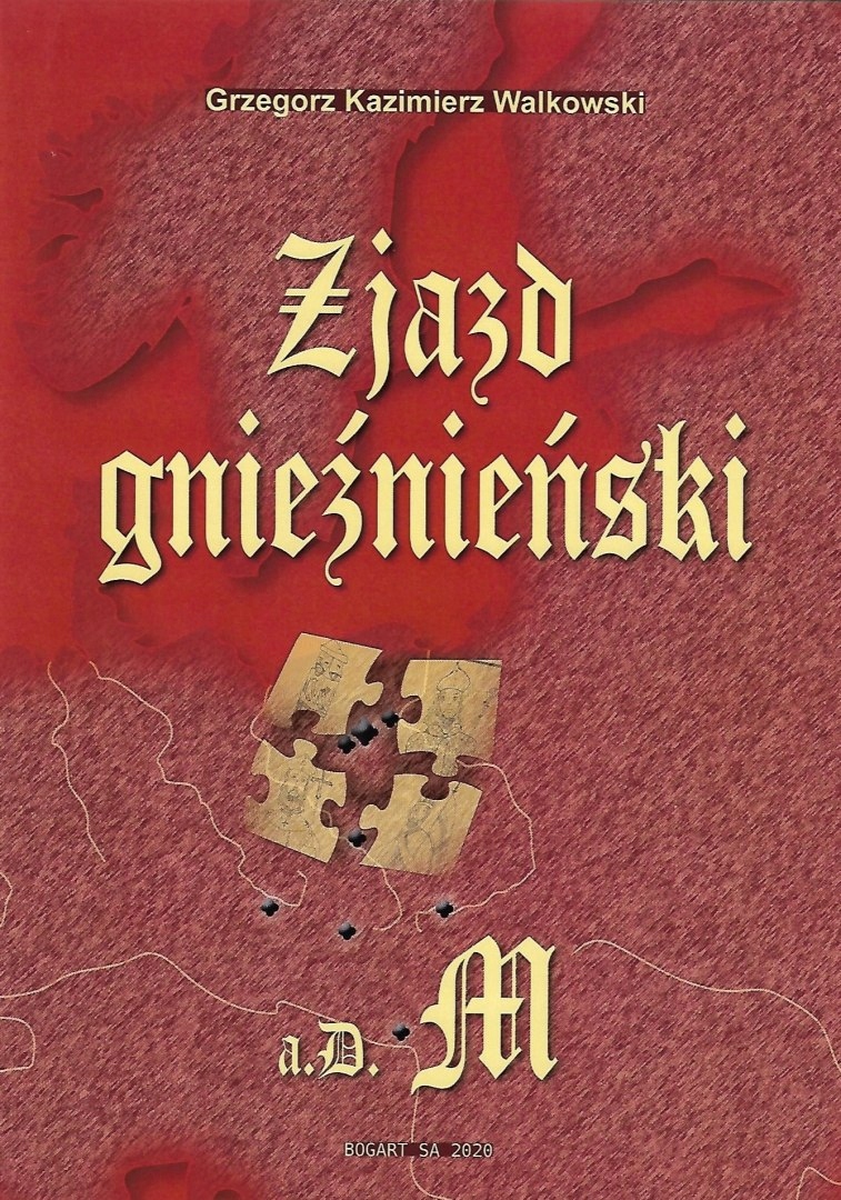 Zjazd gnieźnieński a.D.M Prawnoustrojowe polityczn