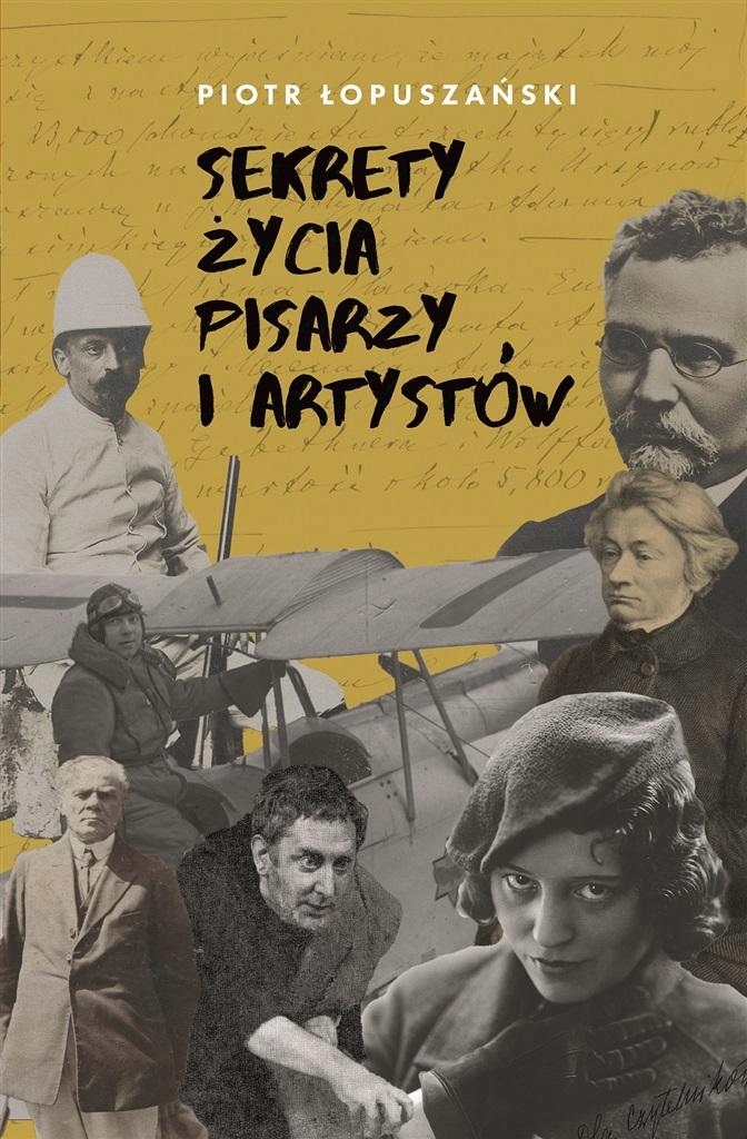 

Sekrety Życia Pisarzy I Artystów Piotr Łopuszańs..