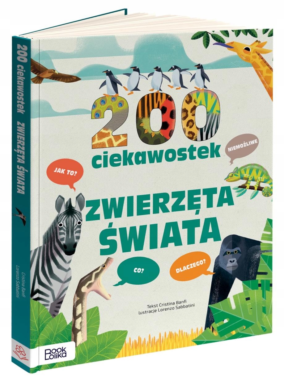 

200 Ciekawostek. Zwierzęta Świata Cristina Banfi