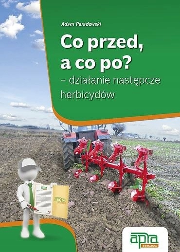 Co przed, a co po? – działanie następcze herbicyd