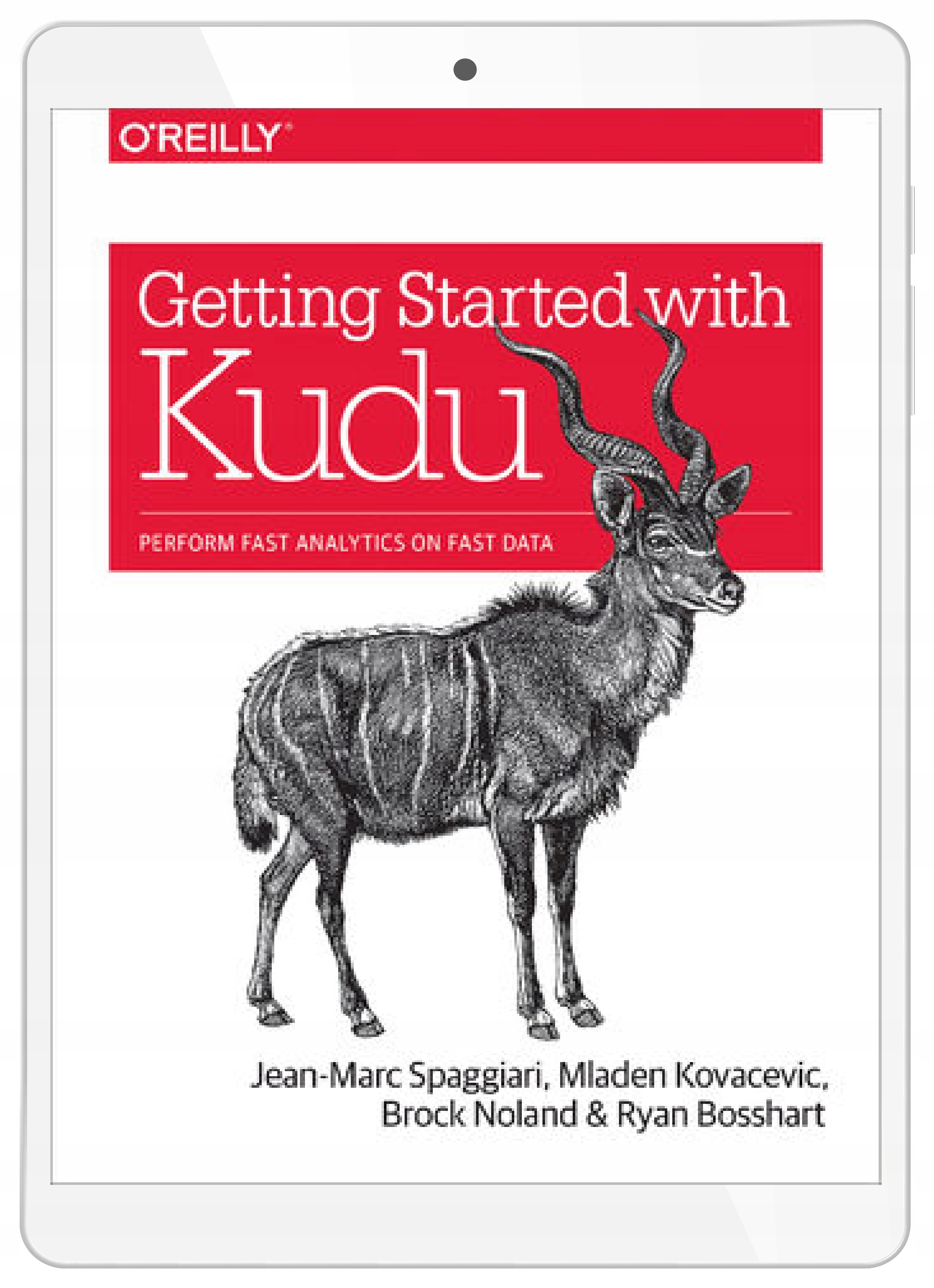 Getting Started with Kudu. Perform Fast Analytics