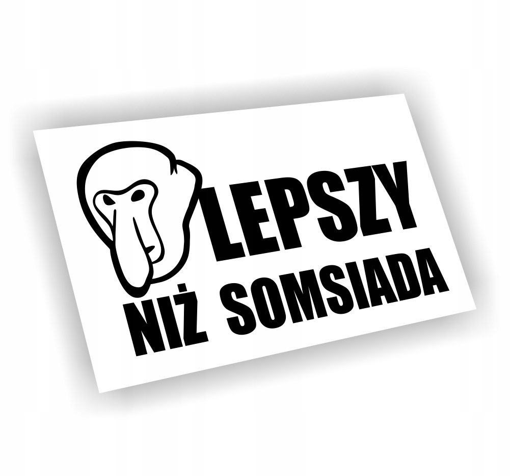 Naklejka Lepszy Niż Somsiada kolor Czarny śmieszne naklejki na samochód!
