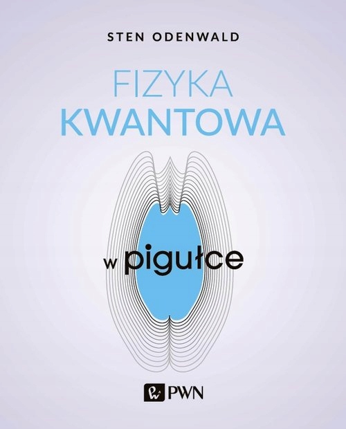 

Fizyka kwantowa w pigułce