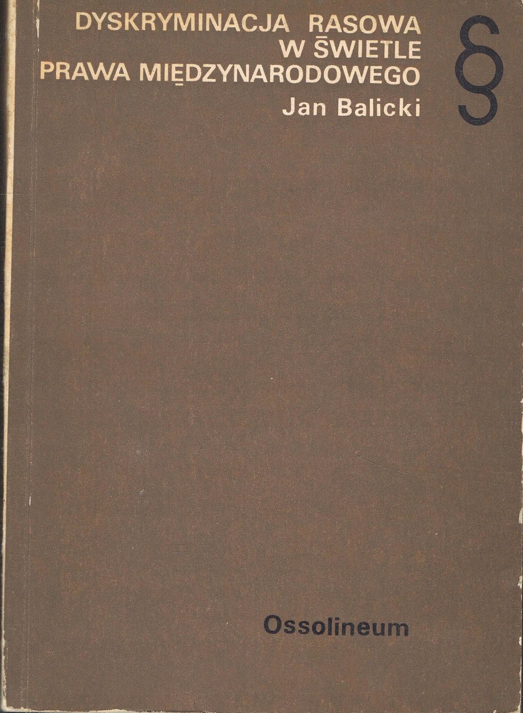 DYSKRYMINACJA RASOWA W ŚWIETLE PRAWA MIĘDZYNARODOWEGO JAN BALICKI