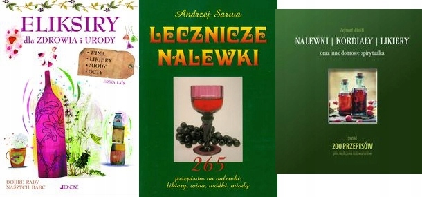 Eliksiry+ Nalewki, kordiały Lecznicze nalewki