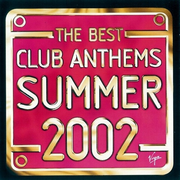 The Best Club Anthems Summer 2002 Nowa