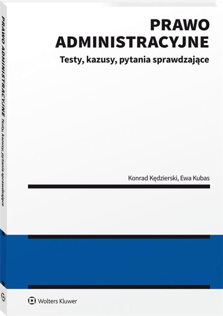 PRAWO ADMINISTRACYJNE - TESTY, KAZUSY, PYTANIA...
